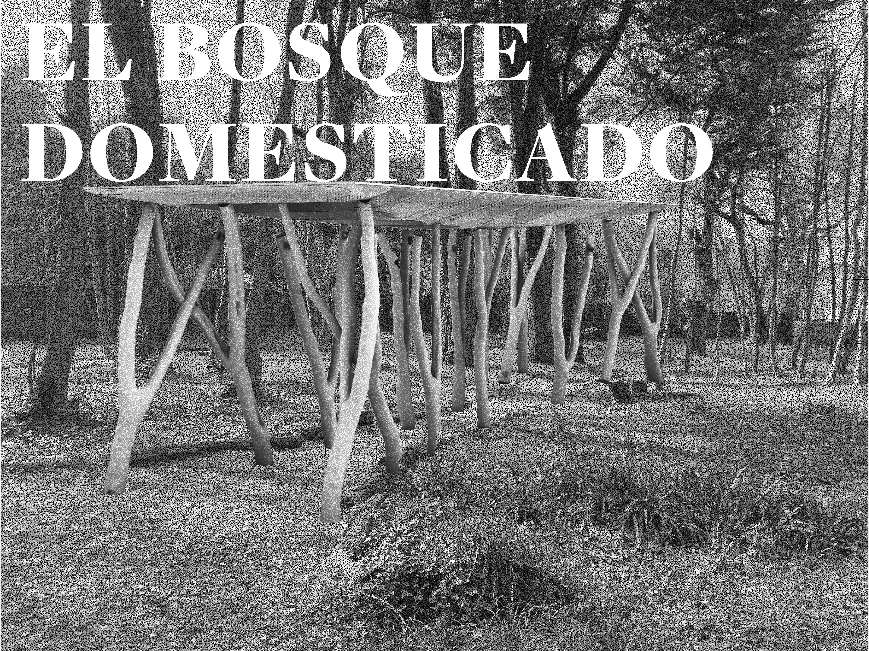El Bosque Domesticado